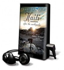 Haiti After the Earthquake (Audio) - Paul Farmer, Meryl Streep