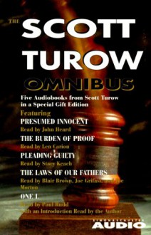 Scott Turow Omnibus: Includes One L, the Laws of Our Fathers, Pleading Guilty, the Burden of Proof, Presumed Innocent - Scott Turow, Joe Morton, Paul Rudd