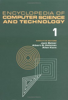 Encyclopedia Of Computer Science And Technology Volume 1 - Jack Belzer