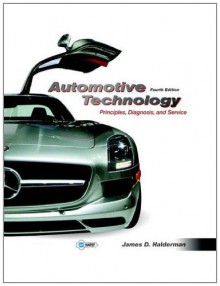 Automotive Technology: Principles, Diagnosis, and Service - James D. Halderman