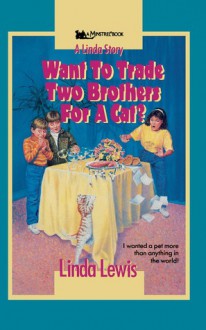 Want to Trade Two Brothers for a Cat? - Linda Lewis