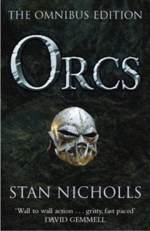 Orcs: Bodyguard of Lightning; Legion of Thunder; Warriors of the Tempest (Orcs: First Blood) - Stan Nicholls