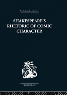 Shakespeare's Rhetoric of Comic Character - Karen Newman