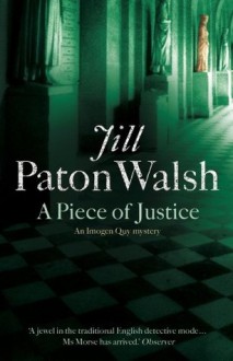 A Piece of Justice - Jill Paton Walsh