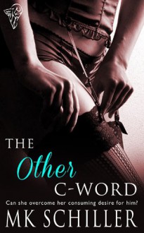 The Other C-Word - M.K. Schiller