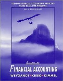 Financial Accounting, Solving Financial Accounting Problems Using Lotus 1-2-3 and Excel for Windows - Jerry J. Weygandt, Paul D. Kimmel, Donald E. Kieso