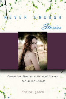 Never Enough Stories - Denise Jaden