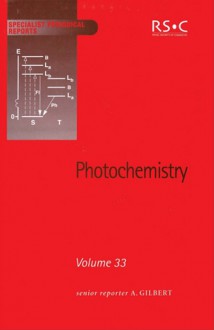 Photochemistry - Andrew Gilbert, William M. Horspool, Norman S. Allen, Alan Cox, Albert C. Pratt, Royal Society of Chemistry