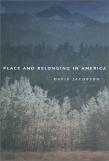 Place and Belonging in America - David Jacobson