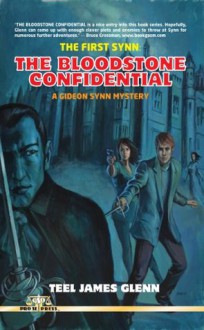 The First Synn: The Bloodstone Confidential - Teel James Glenn