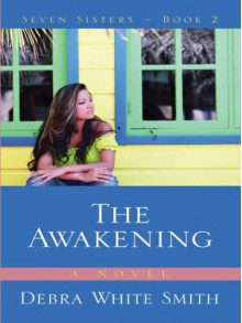 The Awakening - Debra White Smith