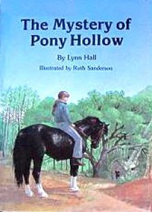 The Mystery of Pony Hollow - Lynn Hall, Ruth Sanderson