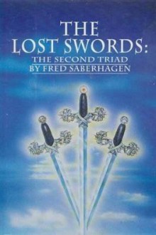 LOST SWORDS The Second Triad - Fred Saberhagen