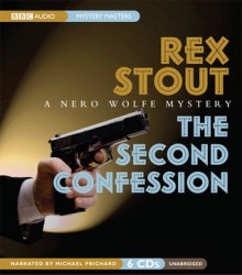 The Second Confession: A Nero Wolfe Mystery - Rex Stout, Michael Prichard