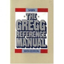 The Gregg Reference Manual - William A. Sabin