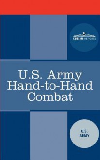 U.S. Army Hand-To-Hand Combat - U.S. Department of the Army