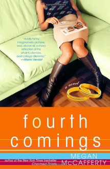 Fourth Comings: A Jessica Darling Novel (Jessica Darling Novels) - Megan McCafferty