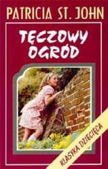 Tęczowy ogród - Patricia St. John