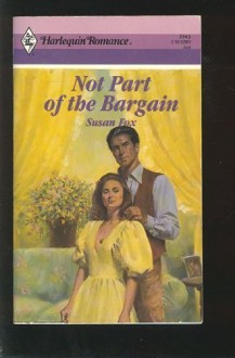 Not Part of the Bargain (Harlequin Romance, #2983) - Susan Fox