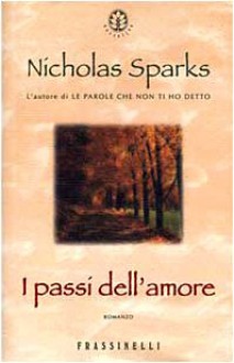 I passi dell'amore - Nicholas Sparks, Alessandra Petrelli