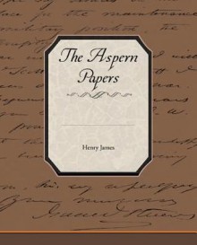 The Aspern Papers - Henry James