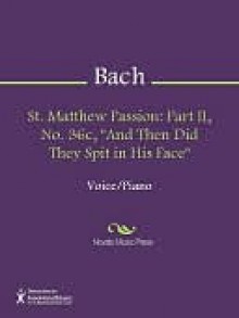 St. Matthew Passion - Johann Sebastian Bach