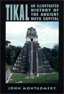 Tikal - John Montgomery