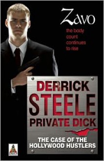 Derrick Steele: Private Dick the Case of the Hollywood Hustlers - Zavo