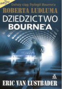 Dziedzictwo Bourne'a - Eric Van Lustbader