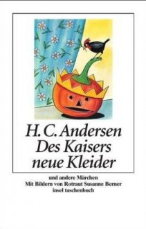 Des Kaisers neue Kleider und andere Märchen - Hans Christian Andersen