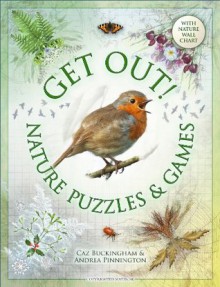 Get Out: Nature Puzzles and Games - Andrea Pinnington