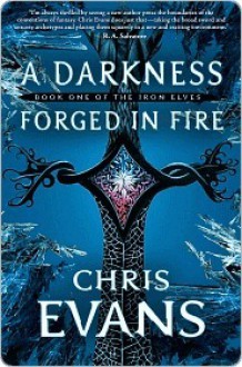 A Darkness Forged in Fire - Chris Evans