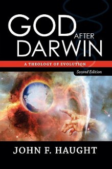 God After Darwin: A Theology of Evolution - John F. Haught