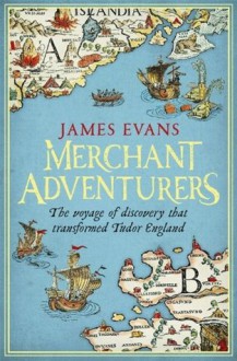 Merchant Aventures - James Evans