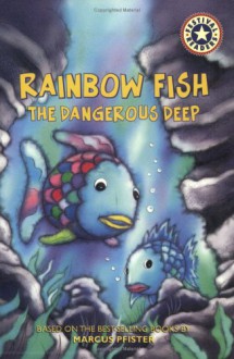 Rainbow Fish: The Dangerous Deep - Leslie Goldman