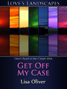 Get Off My Case - Lisa Oliver