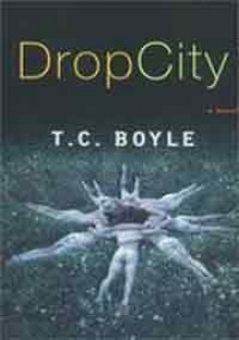 Drop City - T.C. Boyle