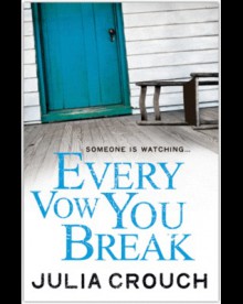 Every Vow You Break - Julia Crouch