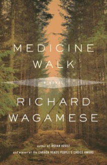 Medicine Walk - Richard Wagamese