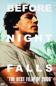 Before Night Falls - Julian Schnabel, Javier Bardem, Olivier Martinez