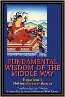 Fundamental Wisdom of the Middle Way: Nagarjuna's Mulamadhyamakakarika - Gudo Wafu Nishijima, Brad Warner, Naagaarjuna