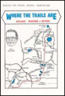 Where the Trails Are - Ashland - Medford and Beyond - Bill Williams, Bob Sisson