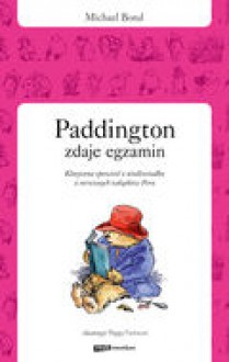 Paddington zdaje egzamin - Michael Bond