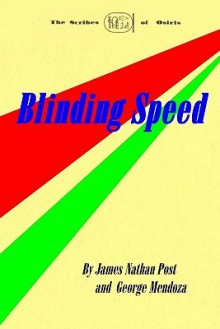 Blinding Speed - James Nathan Post, George Mendoza