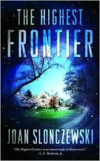 The Highest Frontier - Joan Slonczewski