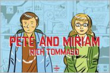Pete and Miriam - Rich Tommaso