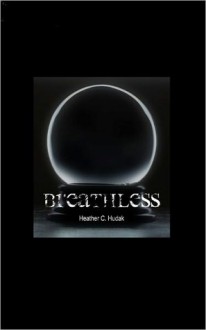 Breathless (The Cordelia Chronicles #1) - Heather C. Hudak