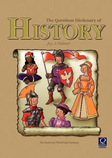 The EPZ Questions Dictionary of History - Joy A. Palmer