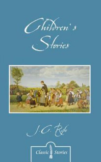 Children's Stories (Classic Fiction) - J.C. Ryle