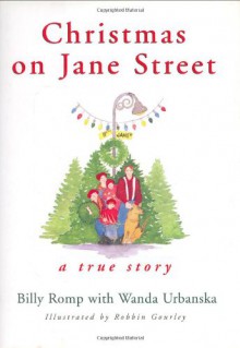 Christmas on Jane Street: A True Story - Billy Romp, Wanda Urbanska